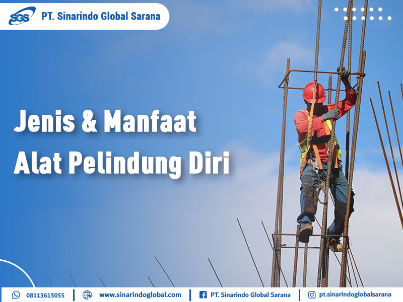Jenis Dan Manfaat Alat Pelindung Diri Dalam K3